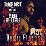 Dwayne Dopsie - Up in flames