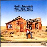 Scott Henderson - Tore Down House