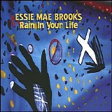 Essie Mae Brooks - Rain in Your Life