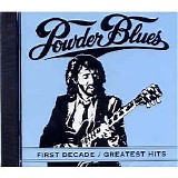 Powder Blues - First Decade  Greatest Hits