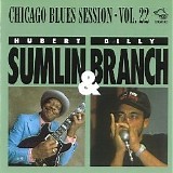 Billy Branch & Hubert Sumlin - Chicago Blues Session Vol 22