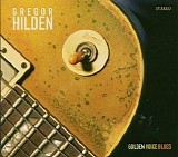 Gregor Hilden - Golden Voice Blues