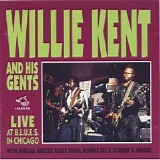 Willie Kent & His Gents - Live at B.L.U.E.S. in Chicago