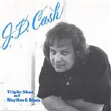 J.D. Cash - Triple Shot Of Rhythm & Blues