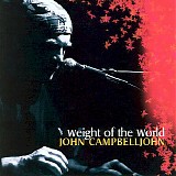 John Campbelljohn Trio - Weight Of The World