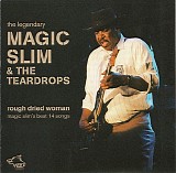 Magic Slim - Rough Dried Woman