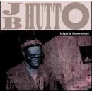 J.B. Hutto - High & Lonesome