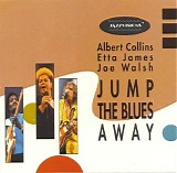 Albert Collins, Etta James, Joe Walsh - Jump The Blues Away