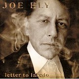 Joe Ely - Letter To Laredo