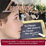 Ludivine - Le Temps des Amours, Le Temps des Secrets