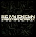 Be My Enemy - Shot By Both Sides