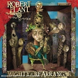 Robert Plant & The Strange Sensation - Mighty Rearranger