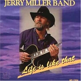 Jerry Band Miller - Life is Like That