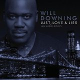 Will Downing - Lust, Love & Lies (An Audio Novel)