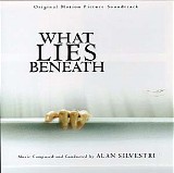 Alan Silvestri - What Lies Beneath