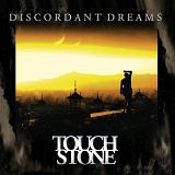 Touchstone - Discordant Dreams