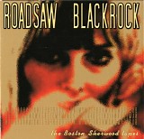 Roadsaw & Blackrock - The Boston Sherwood Tapes