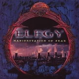 Elegy - Manifestation Of Fear