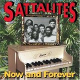 Sattalites - Now And Forever