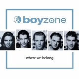 Boyzone - Where We Belong