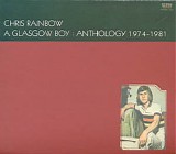 Rainbow, Chris - A Glasgow Boy :The Chris Rainbow Anthology 1974-1981