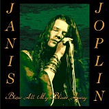 Janis Joplin - Blow All My Blues Away