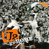 U2 - Go Home (live from slane castle)