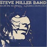 Steve Miller Band - Recall The Beginning