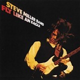 Steve Miller Band - Fly Like An Eagle