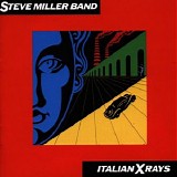 Steve Miller Band - Italian X Rays