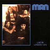 Man - Live In London 1975