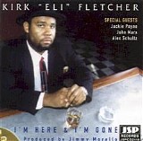 Kirk Fletcher - I'm Here And I'm Gone  @224