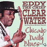 Eddy Clearwater - Chicago Daily Blues    @VBR