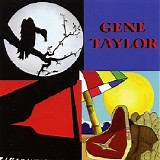 Gene Taylor - Gene Taylor