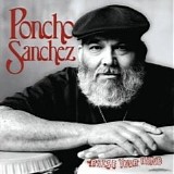 Poncho Sanchez - Raise Your Hand