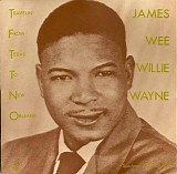 James "Wee Willie" Wayne - Travelin' From Texas To New Orleans