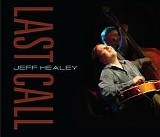 Jeff Healey - Last Call