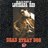 Louisiana Red - Dead Stray Dog   @320