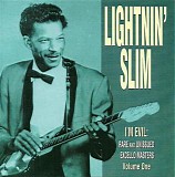 Lightnin' Slim - I'm Evil: Rare & Unissued Excello Masters