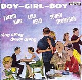 Freddy King, Lulu Reed, Sonny Thompson - Boy - Girl - Boy