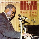 Big Joe Duskin - Down The Road A Piece