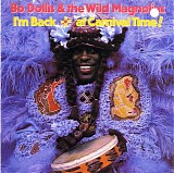 Bo Dollis & The Wild Magnolias - I'm Back ... At Carnival Time!