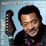 Junior Kimbrough - Do The Rump!