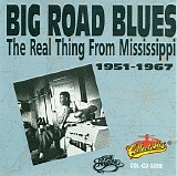 VA - Big Road Blues: The Real Thing From Mississippi