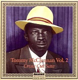 Tommy McClennan - Complete Recordings 1939-1942 Vol 2: Cross Cut Saw