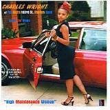 Charles Wright & The Watts 103rd St. Rhythm Band - High Maintenance Woman   @VBR