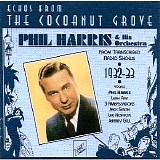 Phil Harris - Echos From The Cocoanut Grove  @128