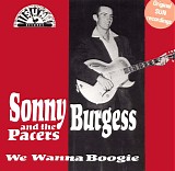 Sonny Burgess - We Wanna Boogie