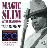 Magic Slim & The Teardrops - Zoo Bar Collection Vol. 3: Teardrop