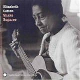 Elizabeth Cotten - Shake Sugaree